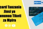 Ncard Tanzania | Jinsi ya Kununua Tiketi za Mpira M-Pesa, Mixx by Yas na Airtel Money