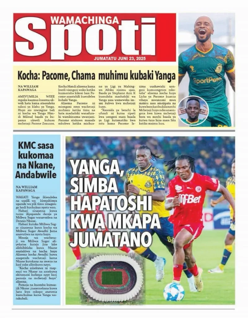 Magazeti ya Leo Tanzania Jumatatu Juni 23, 2025 18 17 5