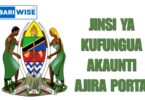 Jinsi ya Kufungua Akaunti Ajira Portal