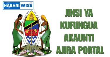 Jinsi ya Kufungua Akaunti Ajira Portal