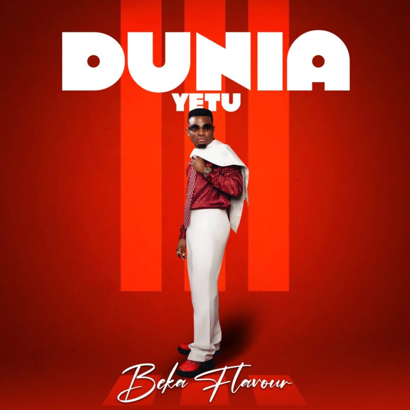 Beka Flavour – Dunia Yetu Mp3 Download
