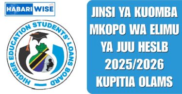Jinsi Ya Kuomba Mkopo wa Elimu ya Juu HESLB 2025/2026 Kupitia OLAMS