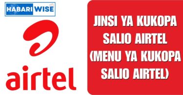 Jinsi ya Kukopa Salio Airtel (Menu Ya Kukopa Salio Airtel)