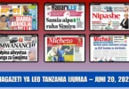 Magazeti ya Leo Tanzania Ijumaa – Juni 20, 2025