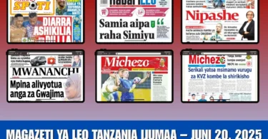 Magazeti ya Leo Tanzania Ijumaa – Juni 20, 2025