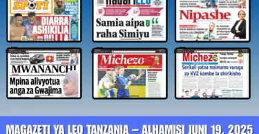 Magazeti ya Leo Tanzania – Alhamisi Juni 19, 2025