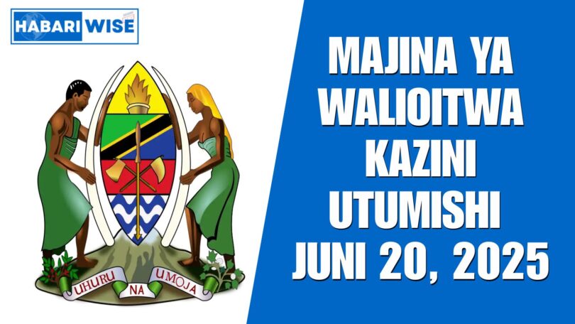 Majina ya Walioitwa Kazini Utumishi Juni 20, 2025