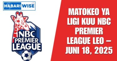 Matokeo ya Ligi Kuu NBC Premier League Leo – Juni 18, 2025