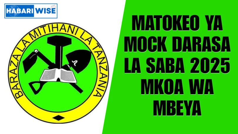 Matokeo ya Mock Darasa la Saba 2025 Mkoa wa Mbeya