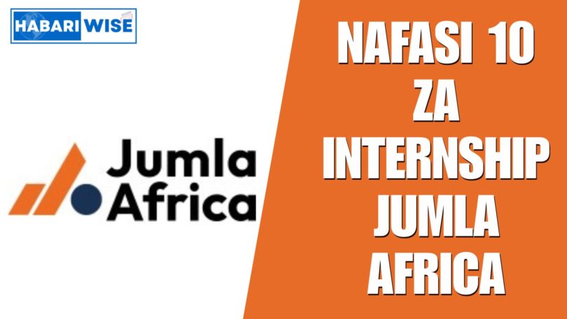 NAFASI 10 za Internship Jumla Africa