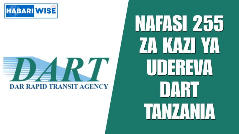 NAFASI 255 za Kazi Ya Udereva DART Tanzania