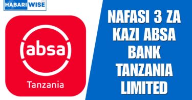 NAFASI 3 za Kazi Absa Bank Tanzania Limited