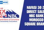 NAFASI 30 za Direct Sales NBC Bank Morocco Square Branch
