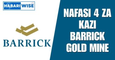 NAFASI 4 za Kazi Barrick Gold Mine