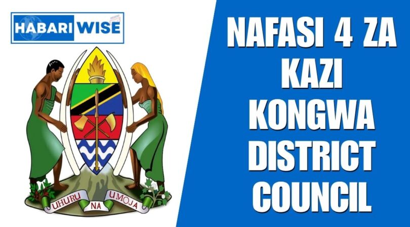 NAFASI 4 za Kazi Kongwa District Council