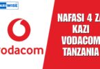 NAFASI 4 za Kazi Vodacom Tanzania