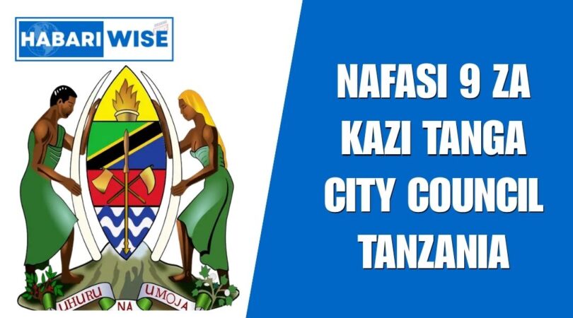 NAFASI 9 Za Kazi Tanga City Council