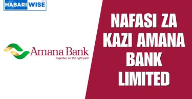 NAFASI Za Kazi Amana Bank Limited