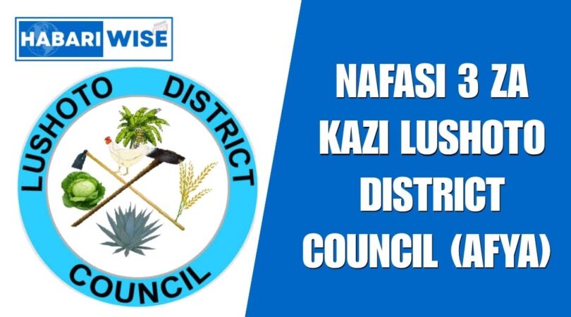 NAFASI 3 Za Kazi Lushoto District Council (Afya)