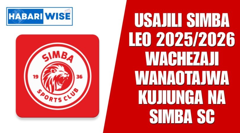Usajili Simba Leo 2025/2026 Wachezaji Wanaotajwa Kujiunga na Simba SC