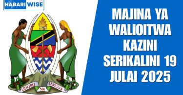Majina ya Walioitwa Kazini Serikalini 19 Julai 2025