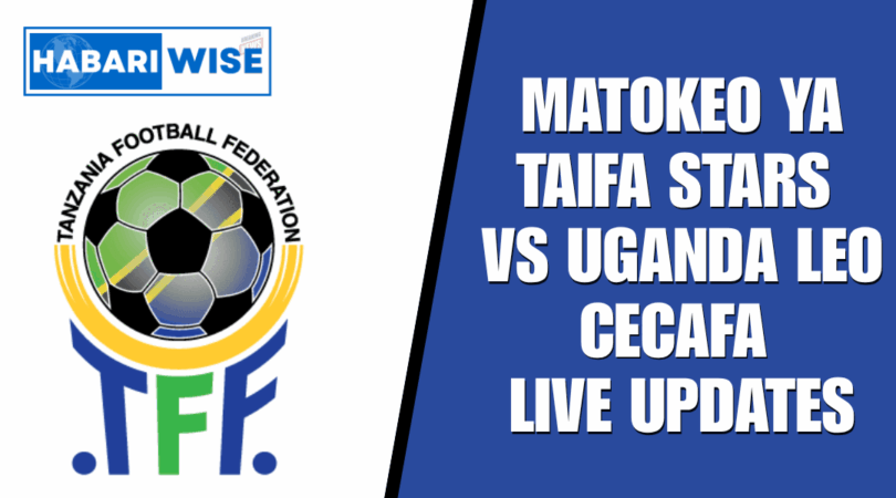 Matokeo ya Taifa Stars vs Uganda Leo 22 Julai 2025 - CECAFA (Live Updates)