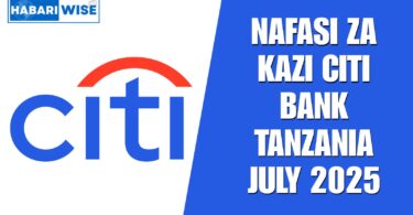 Nafasi za Kazi Citi Bank Tanzania July 2025