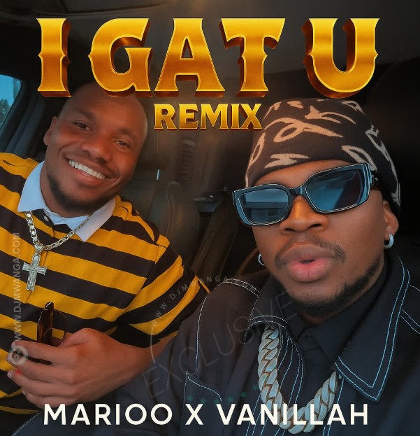 Vanillah – I Gat U Ft Marioo | Download