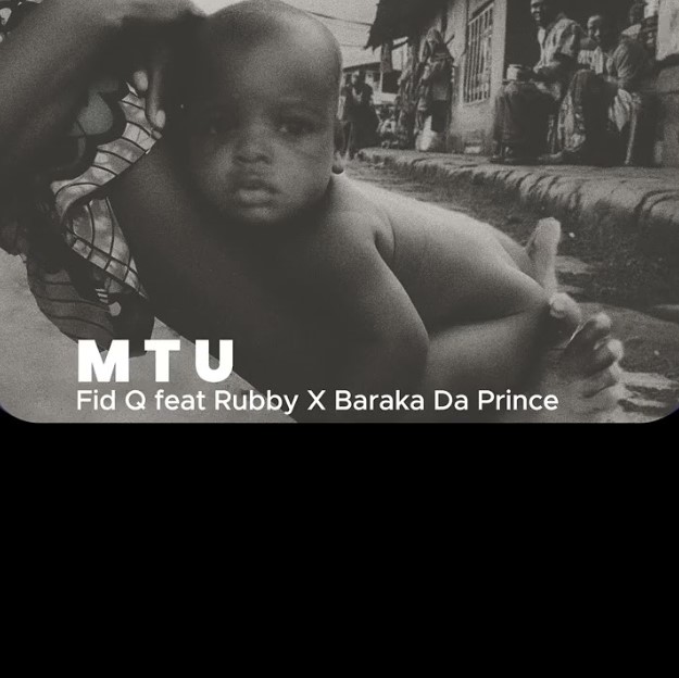 Fid Q Ft Rubby & Baraka Da Prince – Mtu Mp3 Download