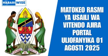 Matokeo Rasmi ya Usaili wa Vitendo Ajira Portal Uliofanyika 01 Agosti 2025