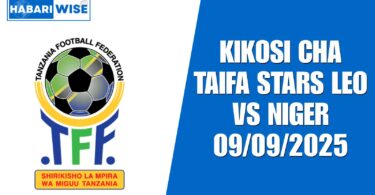 Kikosi cha Taifa Stars Leo vs Niger 09/09/2025