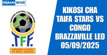 Kikosi cha Taifa Stars vs Congo Brazzaville Leo 05/09/2025