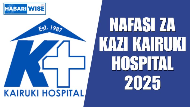 Nafasi za Kazi Kairuki Hospital 2025