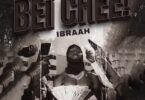 Ibraah – Bei Chee! Mp3 Download